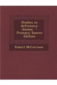 Studies in Deficiency Disease