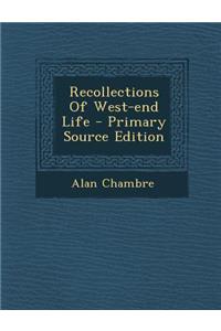 Recollections of West-End Life
