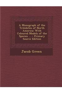 A Monograph of the Trilobites of North America