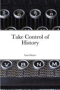 Take Control of History