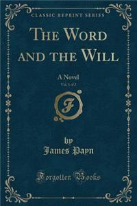 The Word and the Will, Vol. 1 of 2