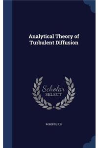 Analytical Theory of Turbulent Diffusion