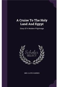 A Cruise To The Holy Land And Egypt