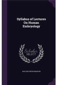 Syllabus of Lectures On Human Embryology