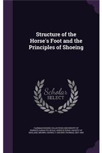 Structure of the Horse's Foot and the Principles of Shoeing