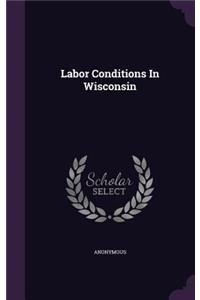 Labor Conditions In Wisconsin