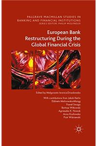 European Bank Restructuring During the Global Financial Crisis