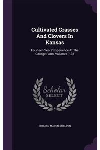 Cultivated Grasses And Clovers In Kansas