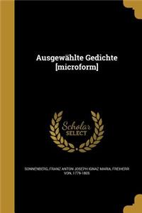 Ausgewahlte Gedichte [Microform]