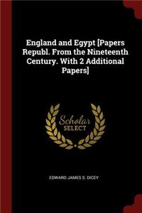 England and Egypt [papers Republ. from the Nineteenth Century. with 2 Additional Papers]