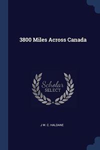 3800 MILES ACROSS CANADA