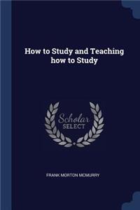 How to Study and Teaching how to Study