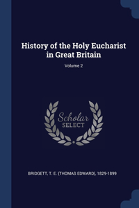 History of the Holy Eucharist in Great Britain; Volume 2