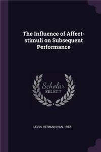 The Influence of Affect-Stimuli on Subsequent Performance