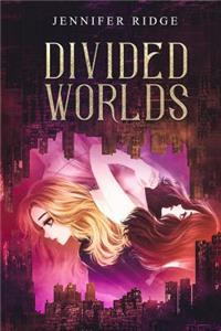 Divided Worlds