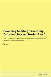 Reversing Auditory Processing Disorder:
