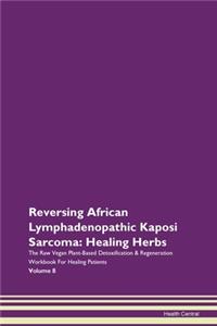 Reversing African Lymphadenopathic Kaposi Sarcoma