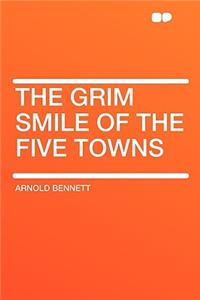 The Grim Smile of the Five Towns