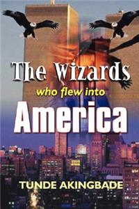 Wizards Who Flew Into America