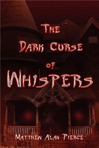 Dark Curse of Whispers