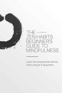 Zen Habits Beginner's Guide to Mindfulness