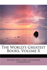 The World's Greatest Books, Volume X