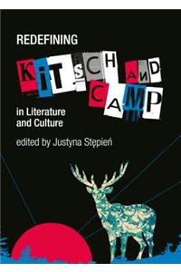 Redefining Kitsch and Camp in Literature and Culture