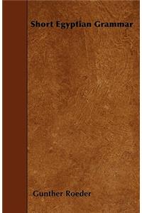 Short Egyptian Grammar