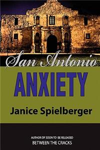 San Antonio Anxiety