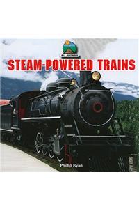 Steam-Powered Trains