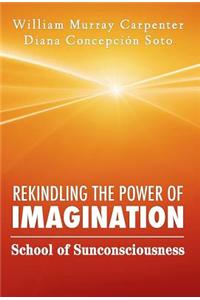 Rekindling the Power of Imagination