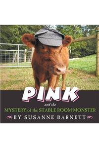 Pink and the Mystery of the Stable Room Monster