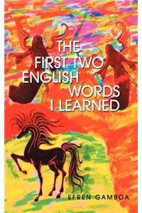 The First Two English Words I Learned