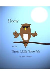 Hooty and the Three Little Blowfish