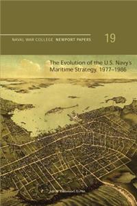 Evolution of the U.S. Navy's Maritime Strategy, 1977-1986