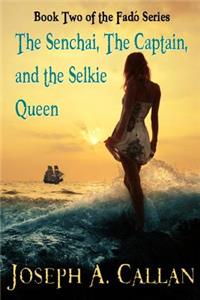 Senchai, The Captain, And The Selkie Queen