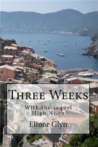 Three Weeks (Followed by the sequel High Noon)