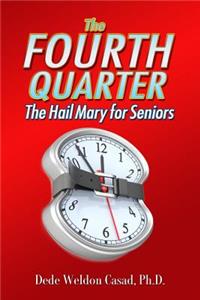 Fourth Quarter: The Hail Mary for Seniors