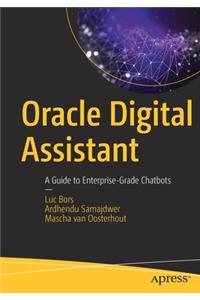 Oracle Digital Assistant: A Guide to Enterprise-Grade Chatbots
