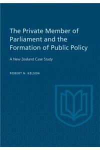 The Private Member of Parliament and the Formation of Public Policy
