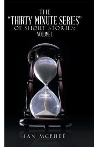 The Thirty Minute Series of Short Stories