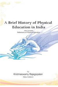 Brief History of Physical Education in India (New Edition)