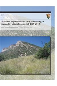 Terrestrial Vegetation and Soils Monitoring in Coronado National Memorial, 2009?2010