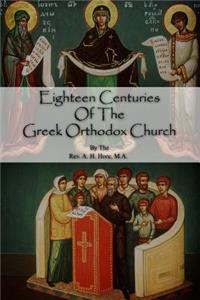 Eighteen Centuries of the Greek Orthodox Church