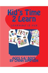 Kid's Time 2 Learn