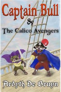 Captain Bull and the Calico Avengers