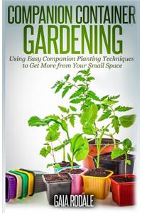 Companion Container Gardening