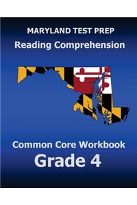 MARYLAND TEST PREP Reading Comprehension Common Core Workbook Grade 4