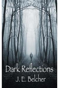 Dark Reflections