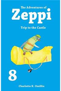 The Adventures of Zeppi: Trip to the Castle